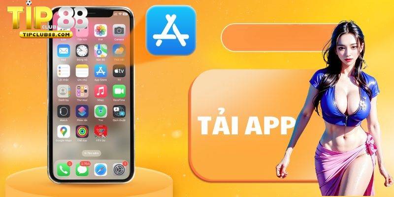 Tải app Tipclub về hệ điều hành iOS trong 60s Tải app Tipclub về hệ điều hành iOS trong 60s